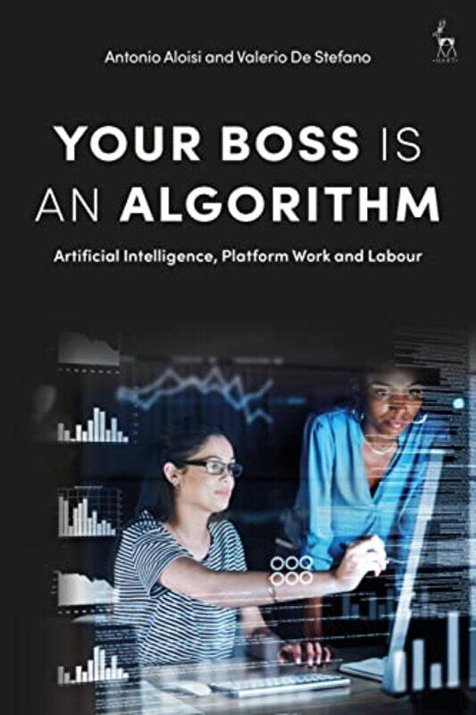 

Your Boss Is an Algorithm by Professor Antonio AloisiProfessor Dr Valerio De Stefano-Paperback