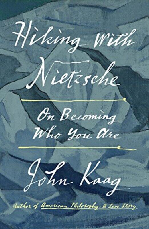 

Hiking with Nietzsche by John Kaag-Hardcover