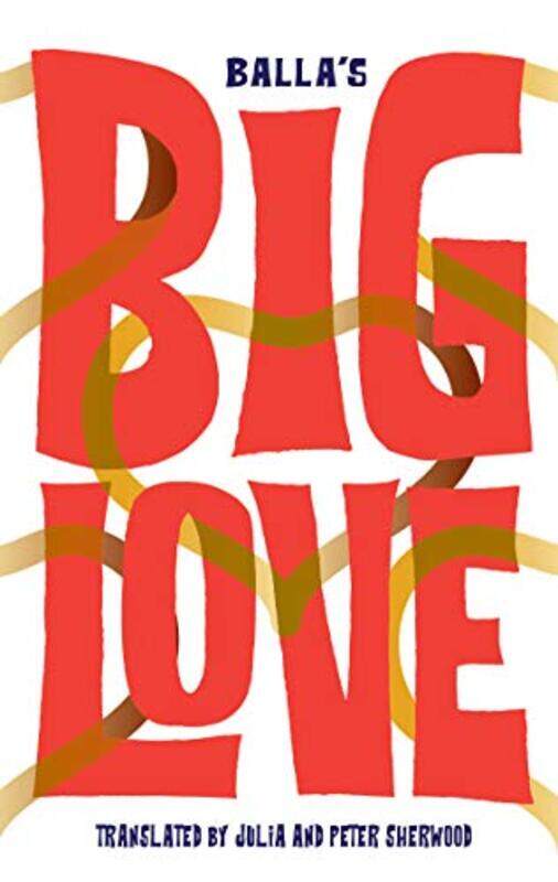 

Big Love by BallaJulia SherwoodPeter Sherwood-Paperback