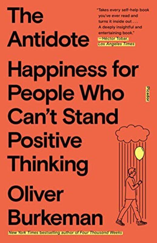

The Antidote by Oliver Burkeman-Paperback