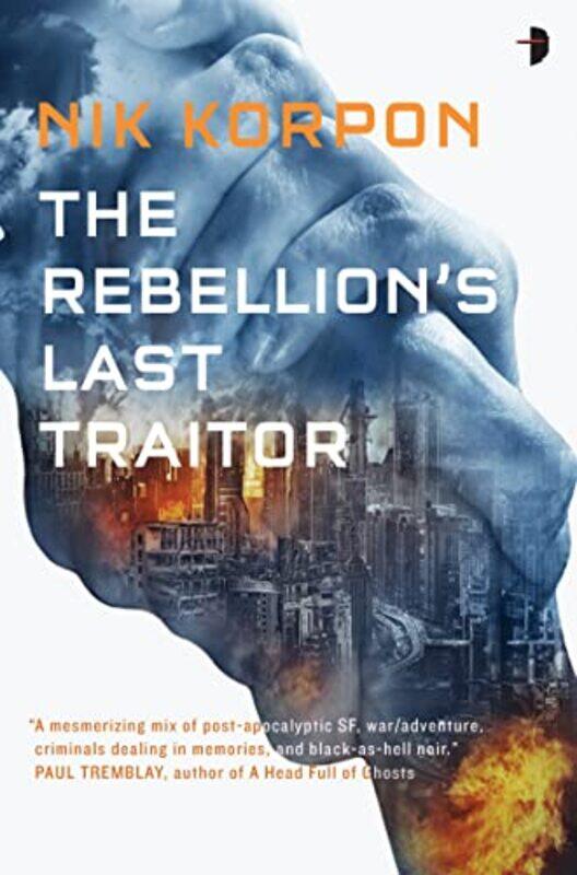 

The Rebellions Last Traitor by Nik Korpon-Paperback