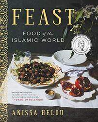 Feast: Food of the Islamic World, Hardcover Book, By: Anissa Helou