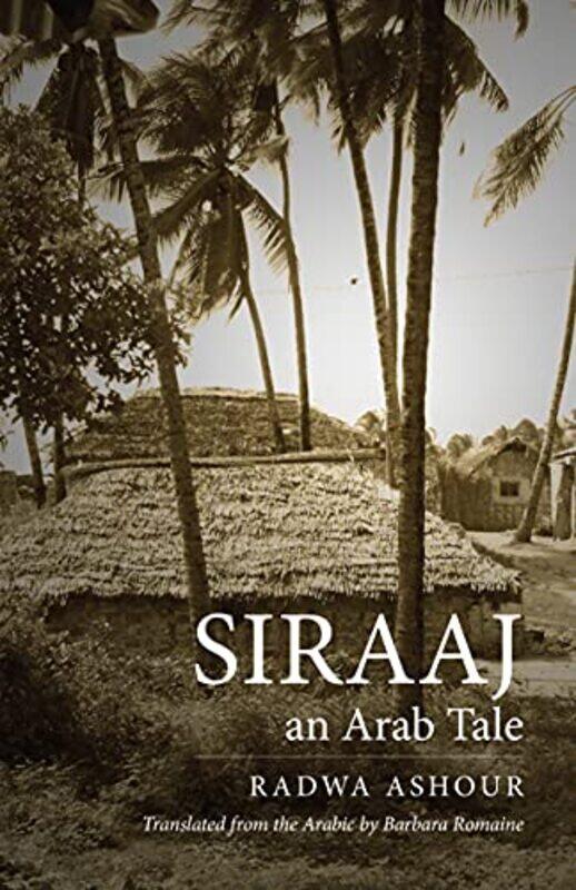 

Siraaj by Radwa AshourBarbara Romaine-Paperback