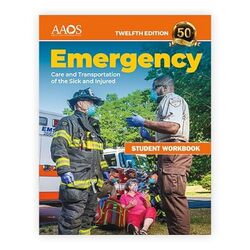 Emergency Care And Transportation Of The Sick And Injured Student Workbook by AAOS Paperback