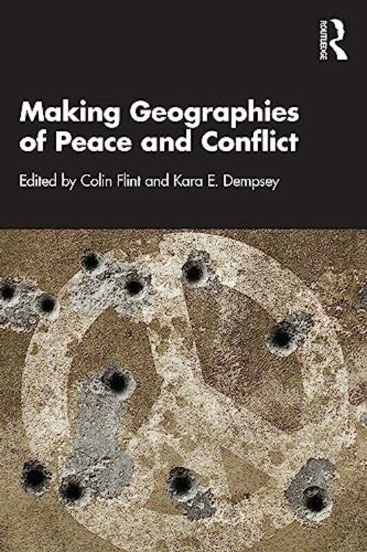 

Making Geographies of Peace and Conflict by Moira Rose Donohue-Paperback