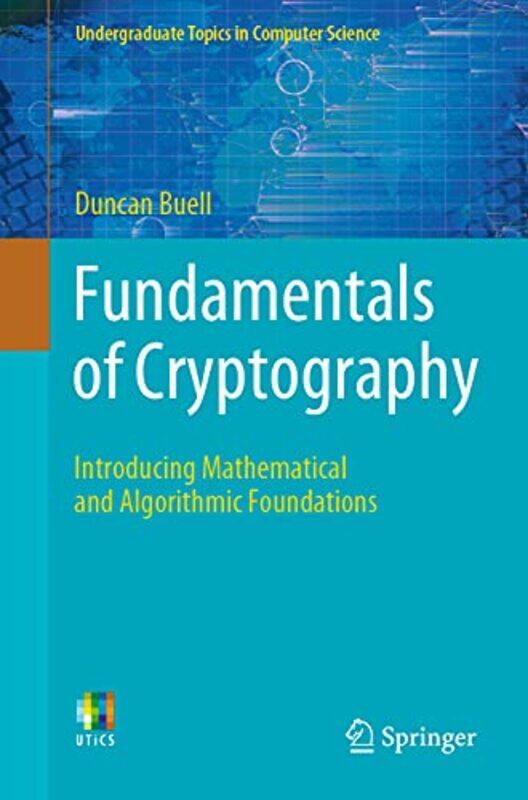 

Fundamentals of Cryptography by Valerie ReynoldsChris Turner-Paperback