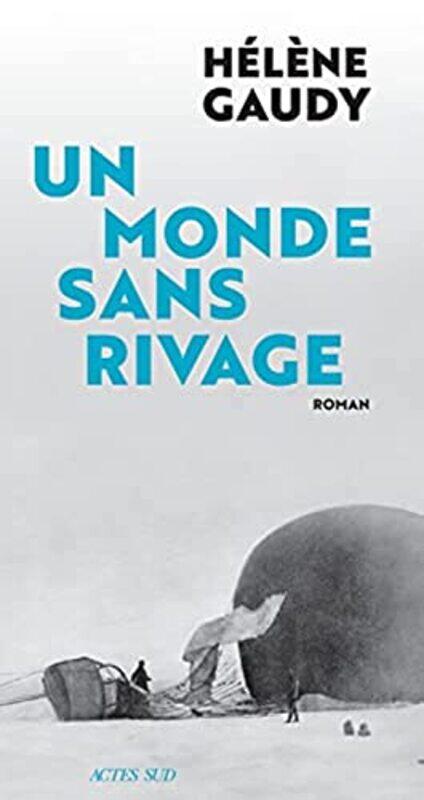 

UN MONDE SANS RIVAGE,Paperback,By:GAUDY HELENE