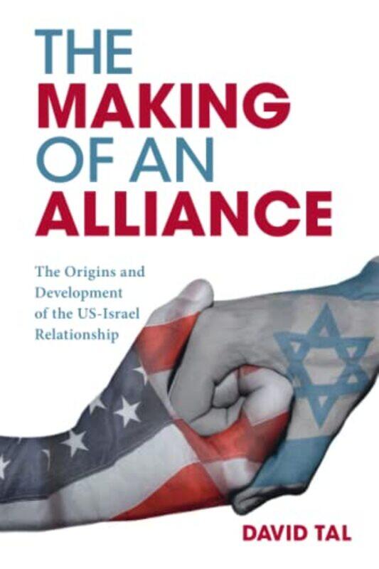 

The Making of an Alliance by David University of Sussex Tal-Paperback