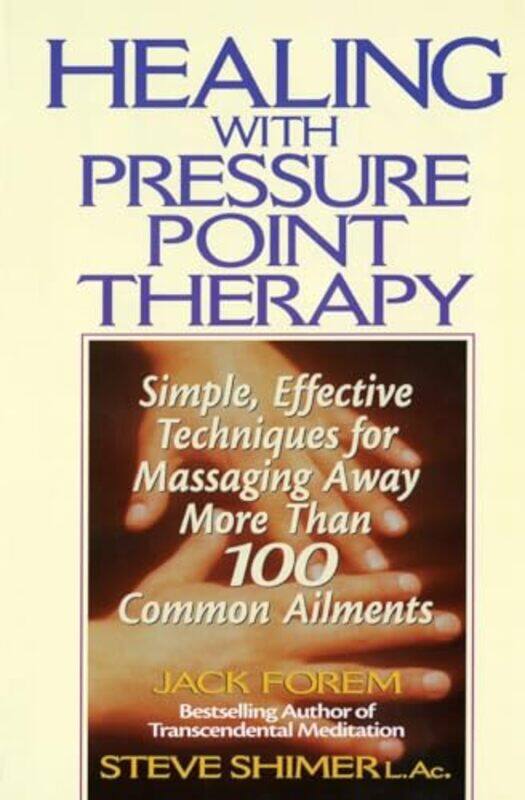 

Healing with Pressure Point Therapy by Jack Forem-Paperback