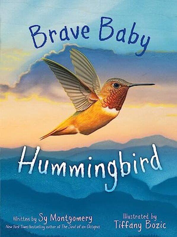 

Brave Baby Hummingbird by Sy MontgomeryTiffany Bozic-Hardcover