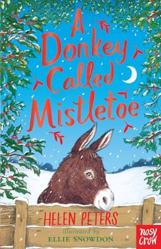 

A Donkey Called Mistletoe by Helen PetersEllie Snowdon-Paperback