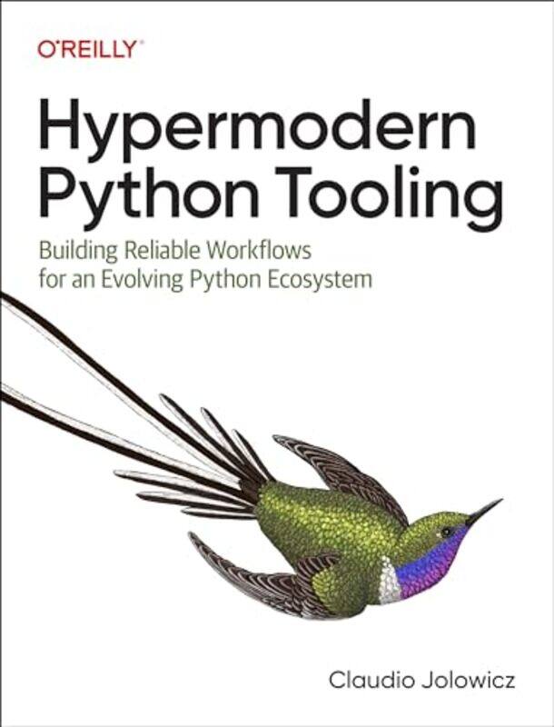 

Hypermodern Python Tooling By Jolowicz Claudio - Paperback