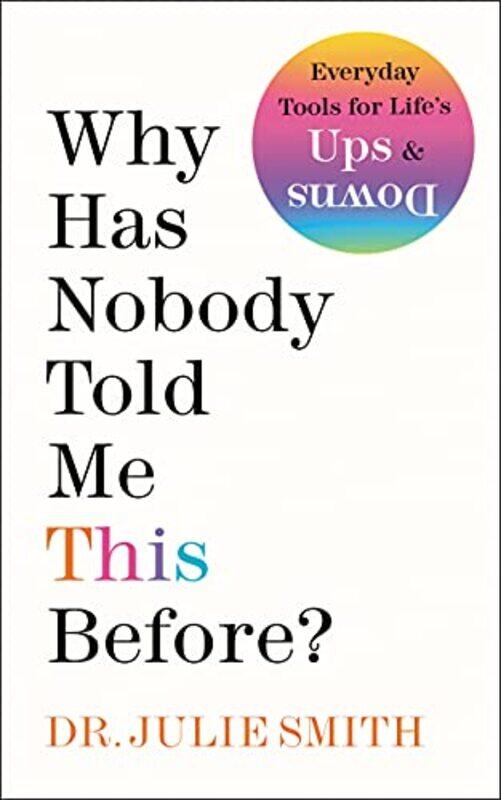 

Why Has Nobody Told Me This Before by Dr Julie Smith-Hardcover