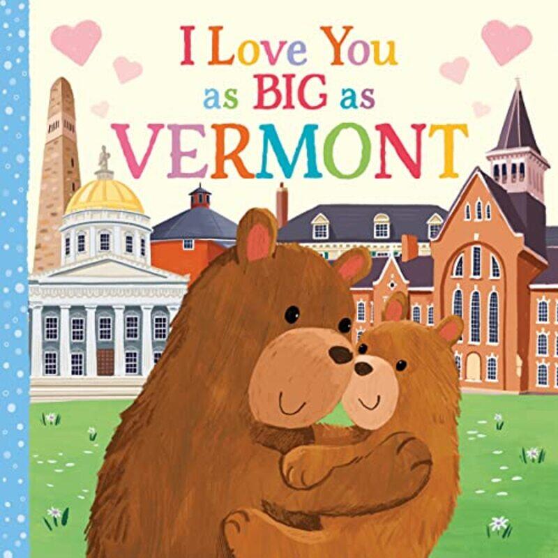 

I Love You As Big As Vermont By Rossner Rose - Hardcover