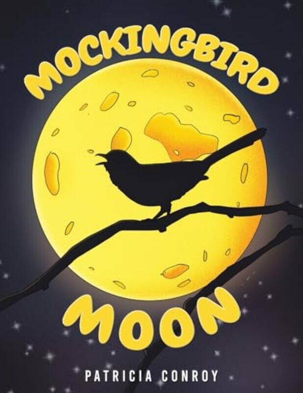

Mockingbird Moon by Patricia Conroy-Paperback