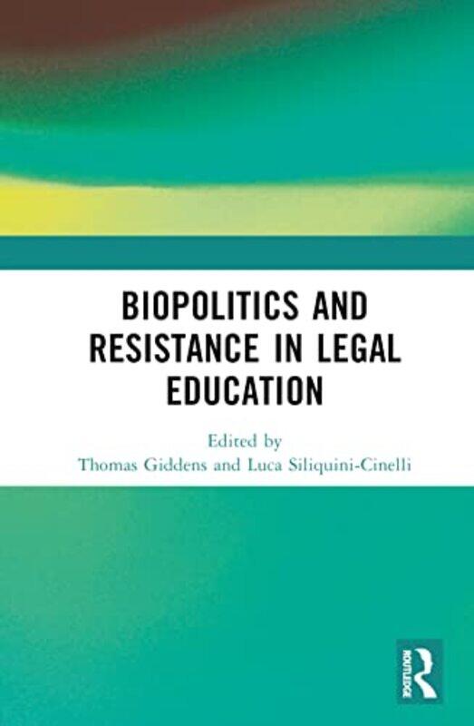 

Biopolitics and Resistance in Legal Education by Madhav Amrita University Coimbatore Tamil Nadu India Datta-Hardcover