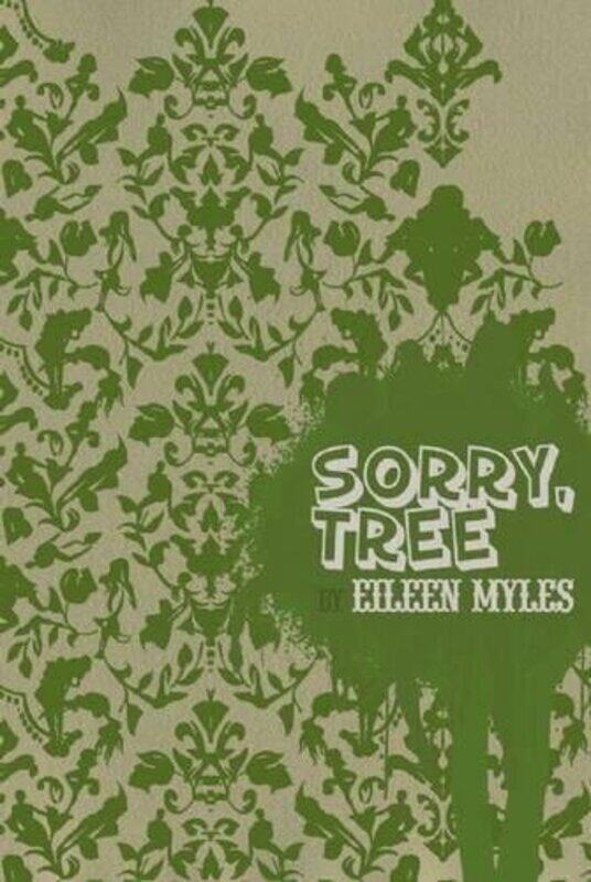 

Sorry Tree by Eileen Myles-Paperback