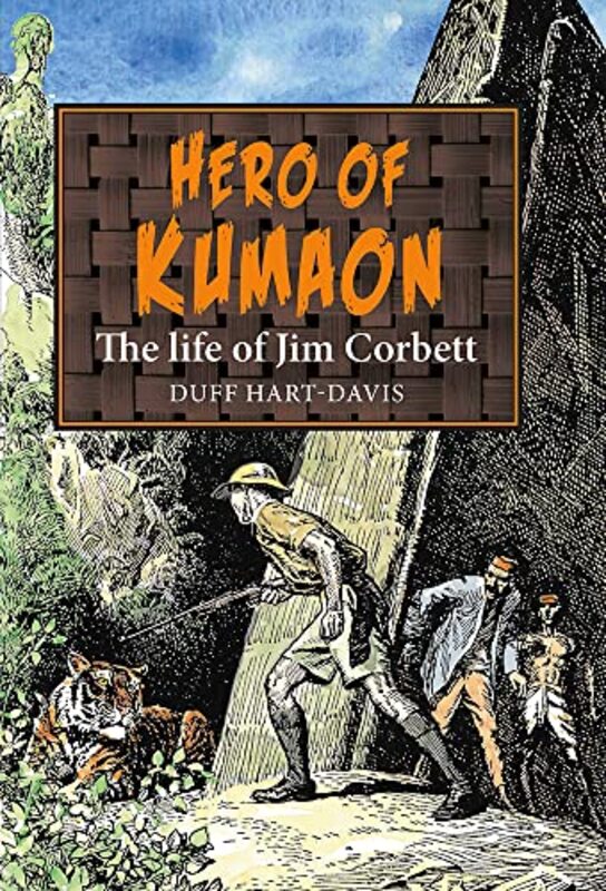 Hero Of Kumaon The Life Of Jim Corbett by Hart-Davis, Duff Hardcover