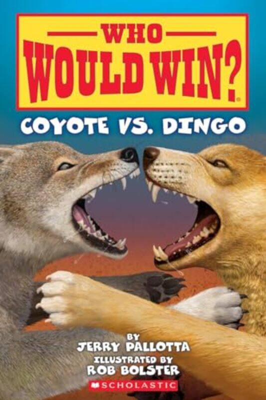 

Coyote Vs Dingo Who Would Win by Jerry Pallotta Paperback