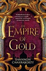 The Empire of Gold (The Daevabad Trilogy, Book 3),Paperback, By:Chakraborty, S. A.