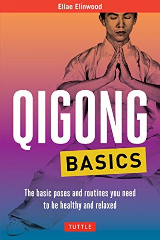 

Qigong Basics by Richard Coekin-Paperback