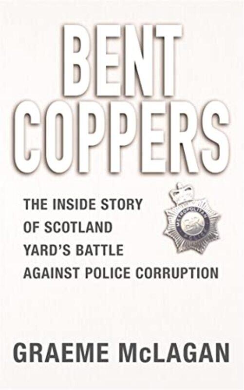 

Bent Coppers by Graeme McLagan-Paperback