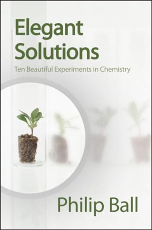 Elegant Solutions by Philip Ball-Hardcover