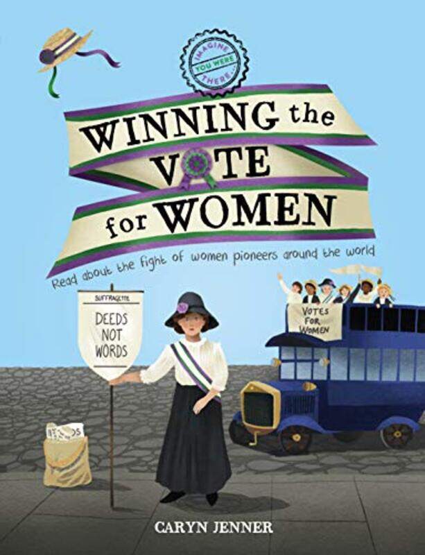 

Imagine You Were There Winning the Vote for Women by Amy PixtonVanja Kragulj-Hardcover