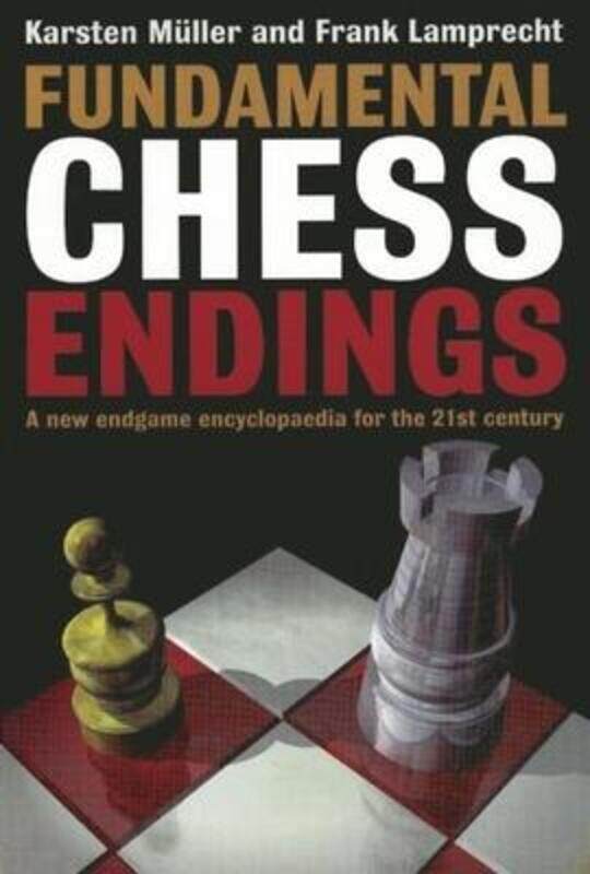 

Fundamental Chess Endings: A New One-volume Endgame Encyclopaedia for the 21st Century.paperback,By :Muller, Karsten - Lamprecht, Frank