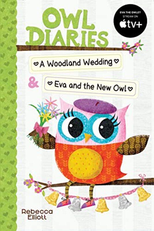 

Owl Diaries BindUp 2 A Woodland Wedding and Eva and the New Owl by Rebecca ElliottRebecca Elliott-Paperback