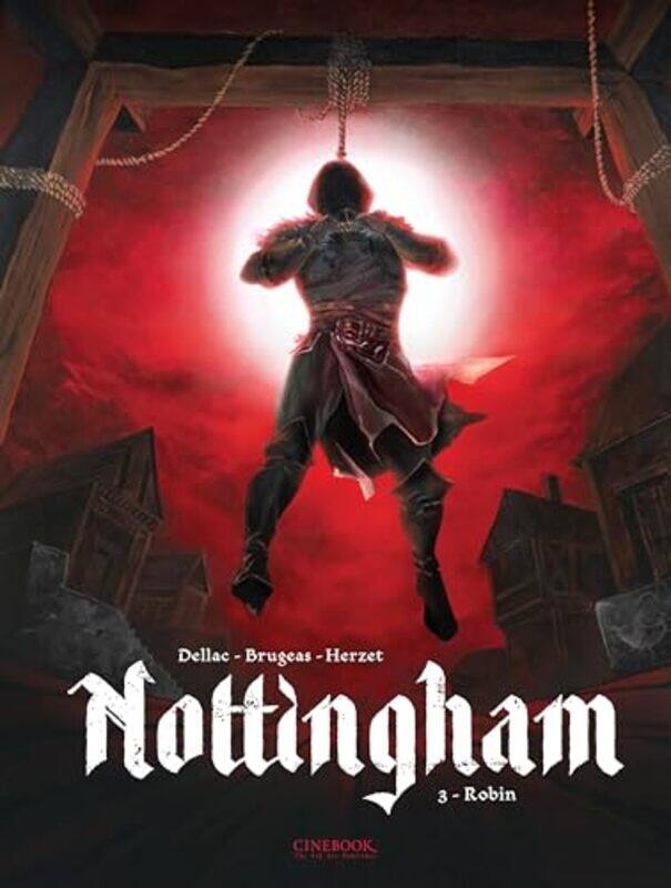 

Nottingham Vol 3 Robin by Vincent BrugeasEmmanuel HerzetBenoit Dellac-Paperback