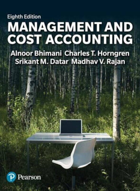 

Management and Cost Accounting by Alnoor BhimaniSrikant DatarCharles HorngrenMadhav Rajan-Paperback