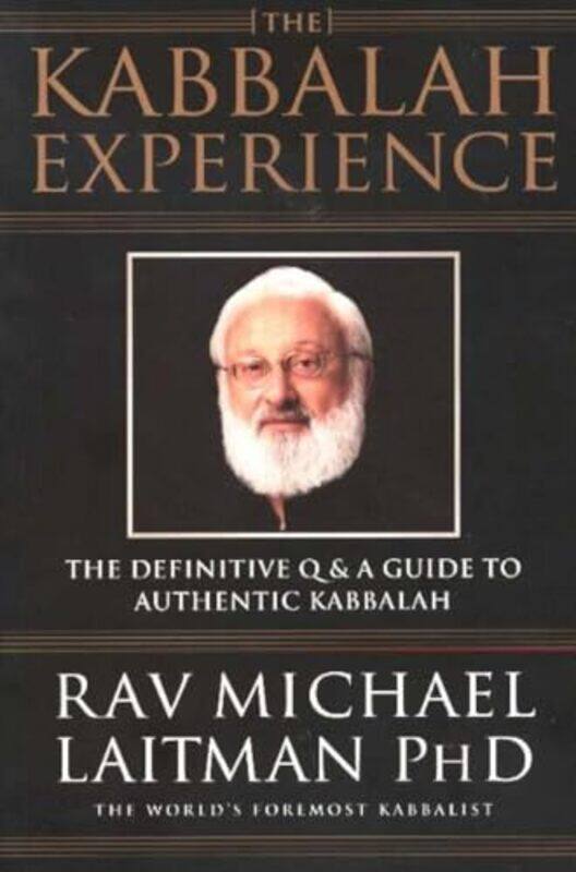 

Kabbalah Experience by Rav Michael, PhD Laitman-Paperback
