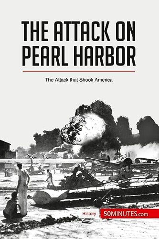 

The Attack on Pearl Harbor by 50minutes-Paperback