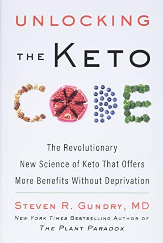 

Unlocking the Keto Code by MD, Dr Steven R Gundry-Hardcover