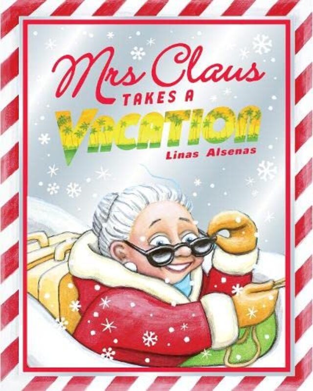 Mrs Claus Takes a Vacation , Paperback by Linas Alsenas