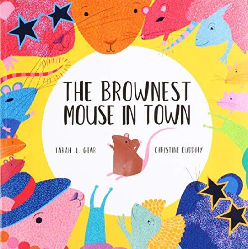 

The Brownest Mouse in Town by Tarah L GearChristine Cuddihy-Paperback