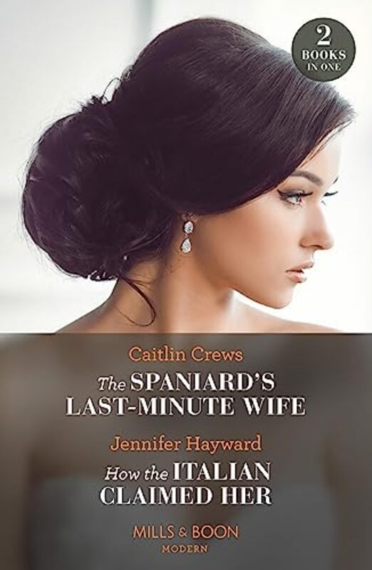 The Spaniards LastMinute Wife How The Italian Claimed Her 2 Books in 1 by Caitlin CrewsJennifer Hayward-Paperback