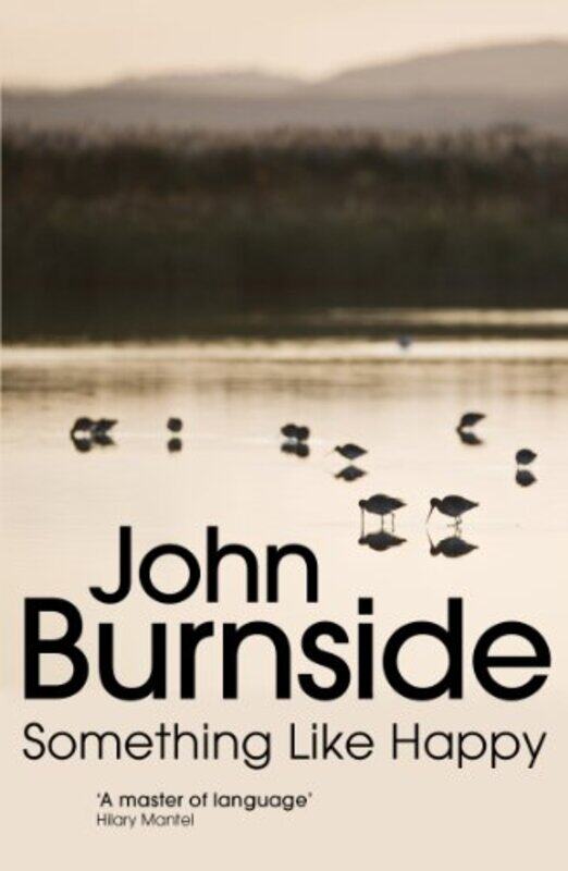 

Something Like Happy by John Burnside-Paperback