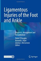 Ligamentous Injuries of the Foot and Ankle: Diagnosis, Management and Rehabilitation,Hardcover by D'Hooghe, Pieter - Hunt, Kenneth J. - McCormick, Jeremy J.