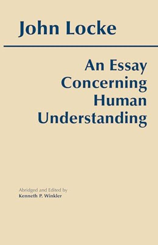 

An Essay Concerning Human Understanding by John LockeKenneth P Winkler-Paperback