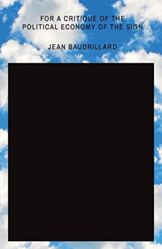 

For A Critique Of The Political Economy Of The Sign by Jean Baudrillard-Paperback