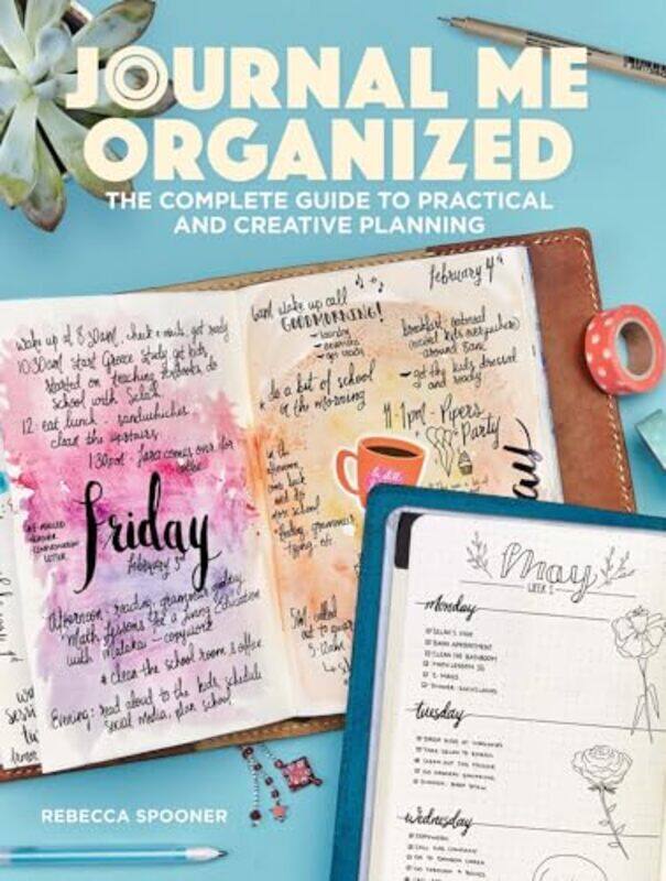 

Journal Me Organized The Complete Guide To Practical And Creative Planning By Spooner, Rebecca - Paperback