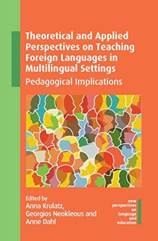

Theoretical and Applied Perspectives on Teaching Foreign Languages in Multilingual Settings by Adam Gower-Paperback