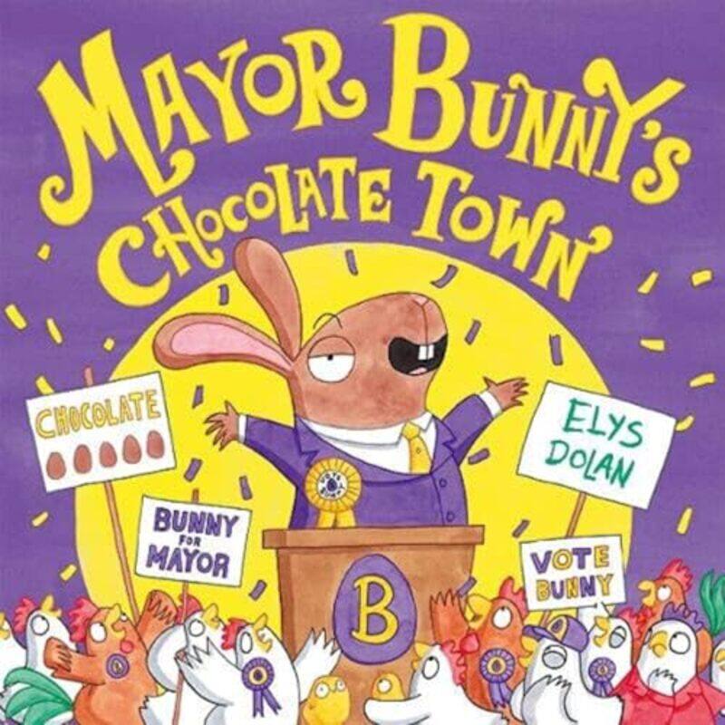 

Mayor Bunnys Chocolate Town by Elys Dolan-Paperback