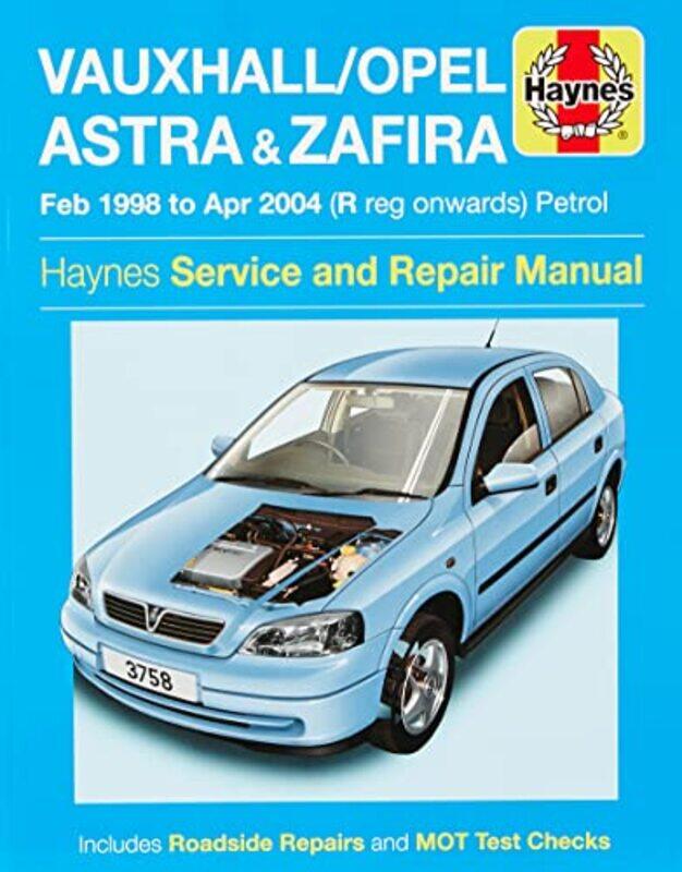 

VauxhallOpel Astra and Zafira Petrol Feb 98 Apr 04 Haynes Repair Manual by Haynes Publishing-Paperback