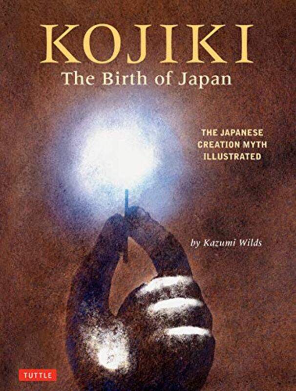 

Kojiki The Birth of Japan by Kazumi Wilds-Hardcover