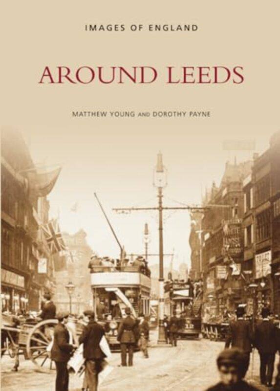 

Around Leeds by Matthew YoungDorothy Payne-Paperback