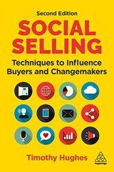 Social Selling: Techniques to Influence Buyers and Changemakers , Paperback by Hughes, Timothy