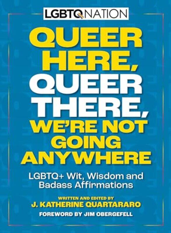 

Queer Here Queer There Were Not Going Anywhere by Joanna Brundle-Paperback